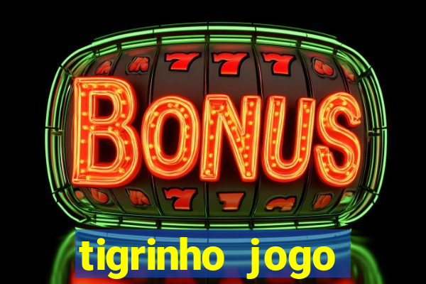 tigrinho jogo deposito minimo 1 real